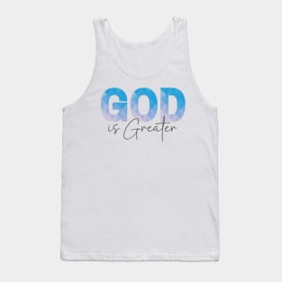 God is Greater, Christian Quote Tank Top